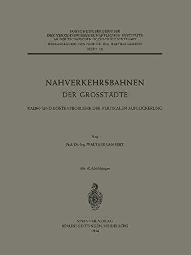 Nahverkehrsbahnen der Grosstädte Raum- und Kostenprobleme der Vertikalen Auflockerung