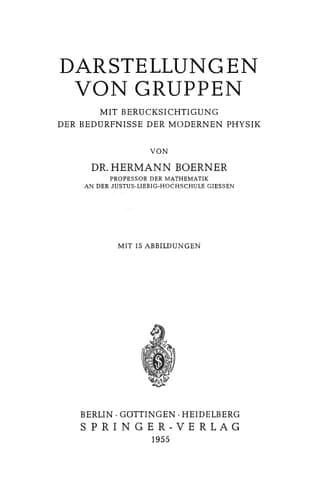 Darstellungen von Gruppen: mit Berücksichtigung der Bedürfnisse der modernen Physik