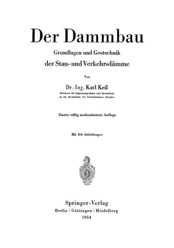 Der Dammbau Grundlagen und Geotechnik der Stau- und Verkehrsdämme