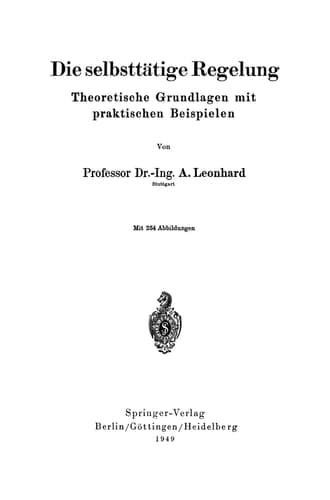 Die selbsttätige Regelung theoretische Grundlagen mit praktischen Beispielen