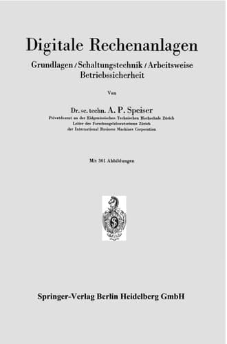Digitale Rechenanlagen Grundlagen, Schaltungstechnik, Arbeitsweise, Betriebssicherheit