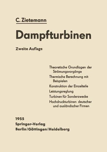 Die Dampfturbinen Theorie, Berechnung und Konstruktion für Studium und Praxis