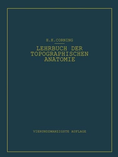 Lehrbuch der topographischen Anatomie Für Studierende und Ärzte
