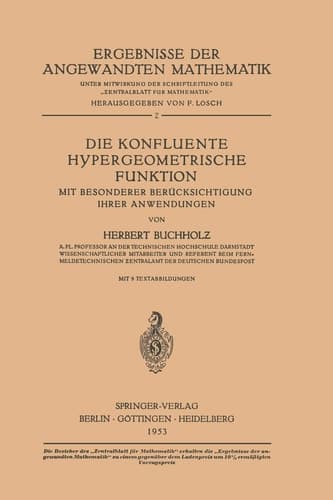 Die Konfluente Hypergeometrische Funktion: Mit Besonderer Berücksichtigung ihrer Anwendung (Ergebnisse der angewandten Mathematik) (German Edition)