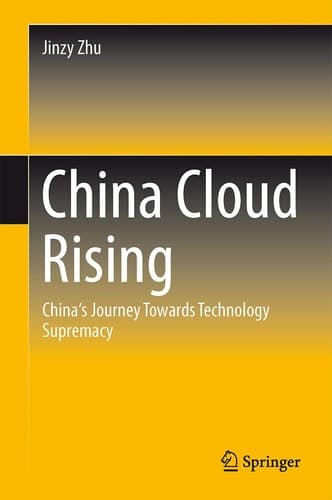 China Cloud Rising China's Journey Towards Technology Supremacy