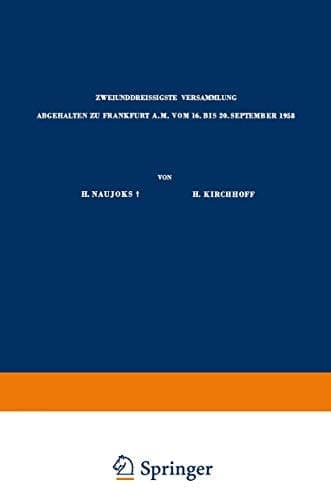 Verhandlungen der Deutschen Gesellschaft für Gynäkologie Zweiunddreissigste Versammlung Abgehalten zu Frankfurt a.M. vom 16. bis 20. September 1958