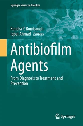 Antibiofilm Agents From Diagnosis to Treatment and Prevention