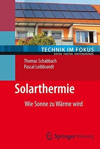 Solarthermie Wie Sonne zu Wärme wird
