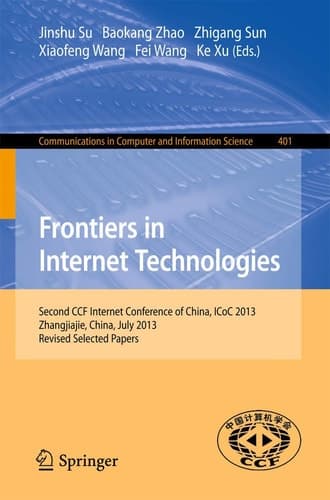 Frontiers in Internet Technologies Second CCF Internet Conference of China, ICoC 2013, Zhangjiajie, China. Revised Selected Papers