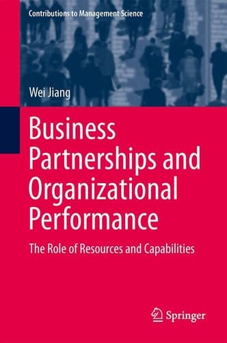 Business Partnerships and Organizational Performance The Role of Resources and Capabilities