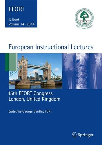 European Instructional Lectures Volume 14, 2014, 15th EFORT Congress, London, United Kingdom
