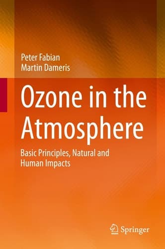 Ozone in the Atmosphere Basic Principles, Natural and Human Impacts