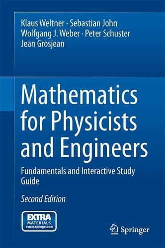 Mathematics for Physicists and Engineers Fundamentals and Interactive Study Guide