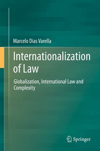 Internationalization of Law Globalization, International Law and Complexity