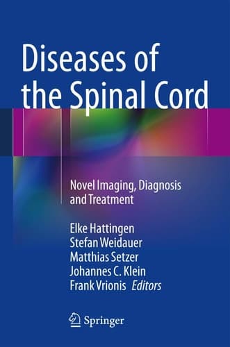 Diseases of the Spinal Cord Novel Imaging, Diagnosis and Treatment