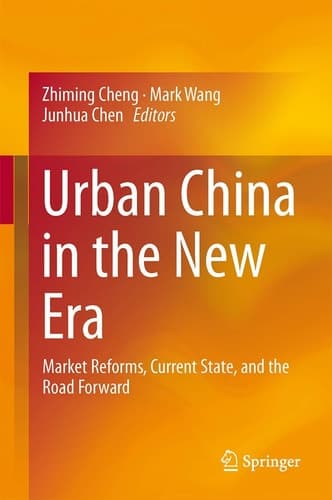 Urban China in the New Era Market Reforms, Current State, and the Road Forward