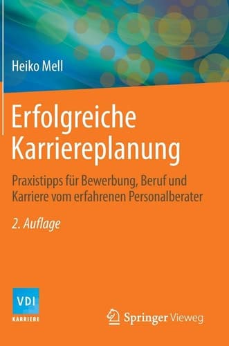 Erfolgreiche Karriereplanung Praxistipps für Bewerbung, Beruf und Karriere vom erfahrenen Personalberater