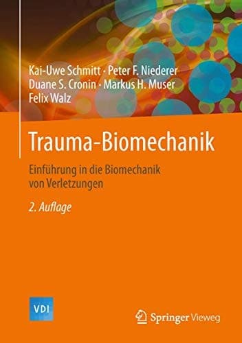 Trauma-Biomechanik Einführung in die Biomechanik von Verletzungen