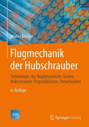 Flugmechanik der Hubschrauber Technologie, das flugdynamische System Hubschrauber, Flugstabilitäten, Steuerbarkeit
