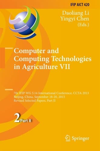 Computer and Computing Technologies in Agriculture VII 7th IFIP WG 5.14 International Conference, CCTA 2013, Beijing, China, September 18-20, 2013, Revised Selected Papers, Part II