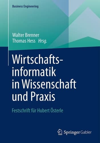 Wirtschaftsinformatik in Wissenschaft und Praxis Festschrift für Hubert Österle