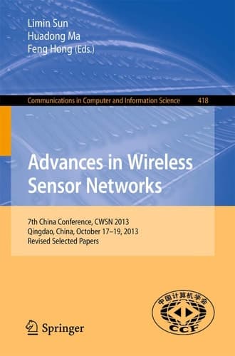 Advances in Wireless Sensor Networks 7th China Conference, CWSN 2013, Qingdao, China, October 17-19, 2013. Revised Selected Papers