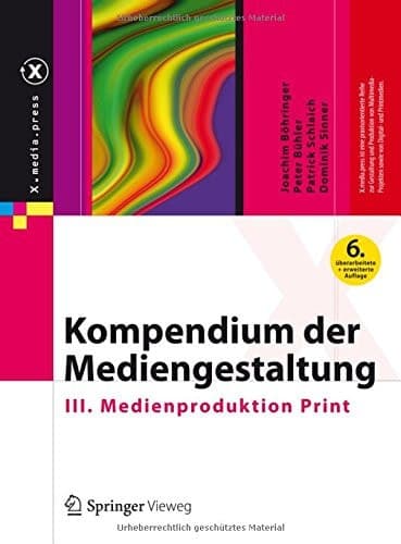 Kompendium der Mediengestaltung III. Medienproduktion Print