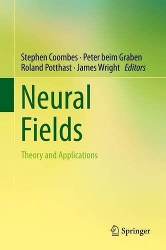 Neural Fields Theory and Applications