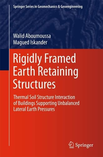 Rigidly Framed Earth Retaining Structures Thermal soil structure interaction of buildings supporting unbalanced lateral earth pressures