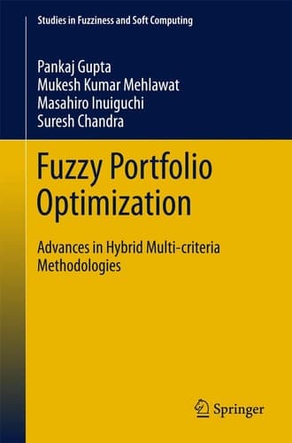 Fuzzy Portfolio Optimization Advances in Hybrid Multi-criteria Methodologies