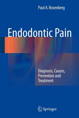 Endodontic Pain Diagnosis, Causes, Prevention and Treatment