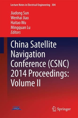 China Satellite Navigation Conference (CSNC) 2014 Proceedings: