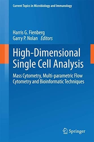 High-Dimensional Single Cell Analysis Mass Cytometry, Multi-parametric Flow Cytometry and Bioinformatic Techniques