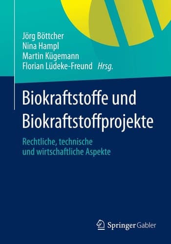 Biokraftstoffe und Biokraftstoffprojekte Rechtliche, technische und wirtschaftliche Aspekte