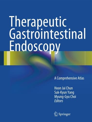 Therapeutic Gastrointestinal Endoscopy A Comprehensive Atlas