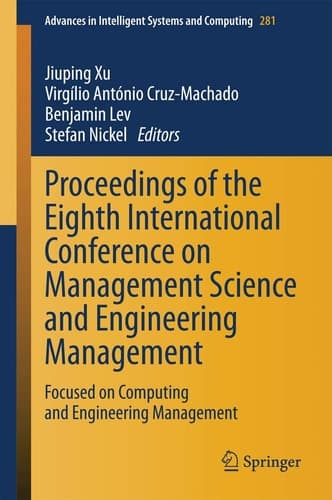 Proceedings of the Eighth International Conference on Management Science and Engineering Management Focused on Computing and Engineering Management
