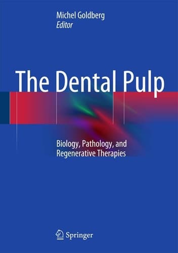 The Dental Pulp Biology, Pathology, and Regenerative Therapies