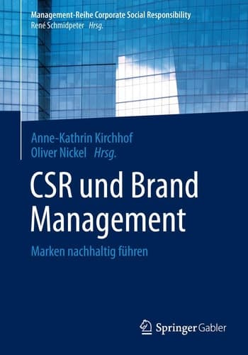 CSR und Brand Management Marken nachhaltig führen