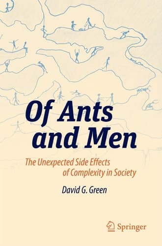 Of Ants and Men The Unexpected Side Effects of Complexity in Society