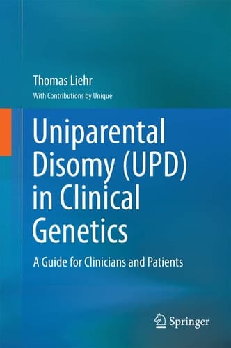 Uniparental Disomy (UPD) in Clinical Genetics A Guide for Clinicians and Patients