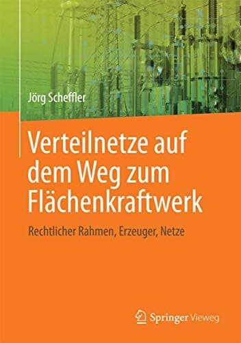 Dezentral gespeiste Elektroenergiesysteme Verteilungsnetze auf dem Weg zum „smart grid“