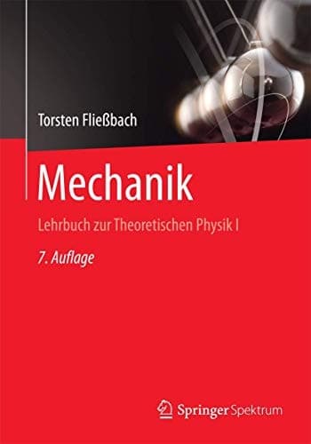 Mechanik Lehrbuch zur Theoretischen Physik I