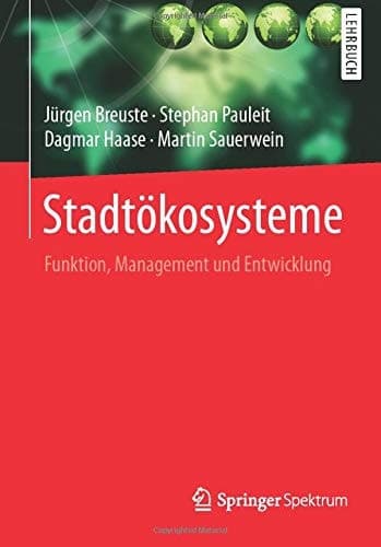 Stadtökosysteme Funktion, Management und Entwicklung