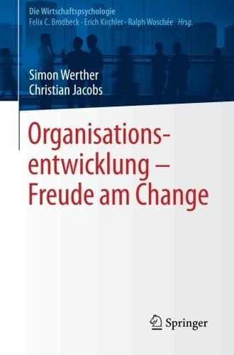 Organisationsentwicklung – Freude am Change