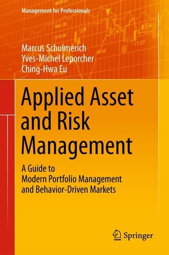 Applied Asset and Risk Management A Guide to Modern Portfolio Management and Behavior-Driven Markets