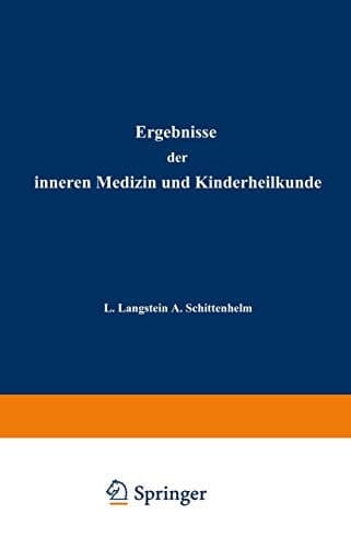 Ergebnisse der Inneren Medizin und Kinderheilkunde Achtzehnter Band