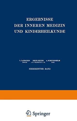 Ergebnisse der Inneren Medizin und Kinderheilkunde Siebzehnter Band
