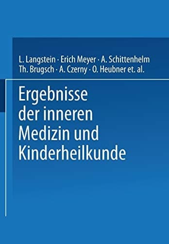 Ergebnisse der Inneren Medizin und Kinderheilkunde Siebenter Band