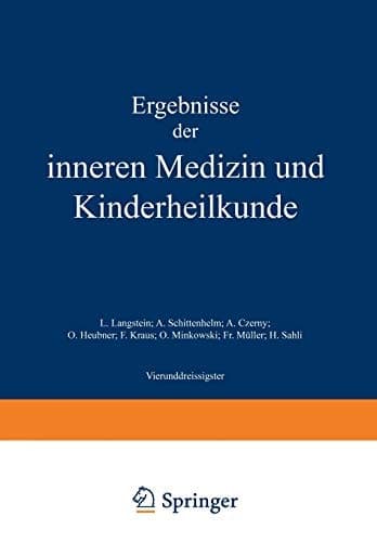 Ergebnisse der Inneren Medizin und Kinderheilkunde Vierunddreissigster Band