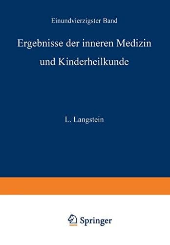 Ergebnisse der inneren Medizin und Kinderheilkunde einundvierzigster Band